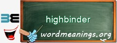 WordMeaning blackboard for highbinder